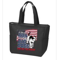 If You Cant Run With Big Dog Stay On Porch Zip Tote Bag