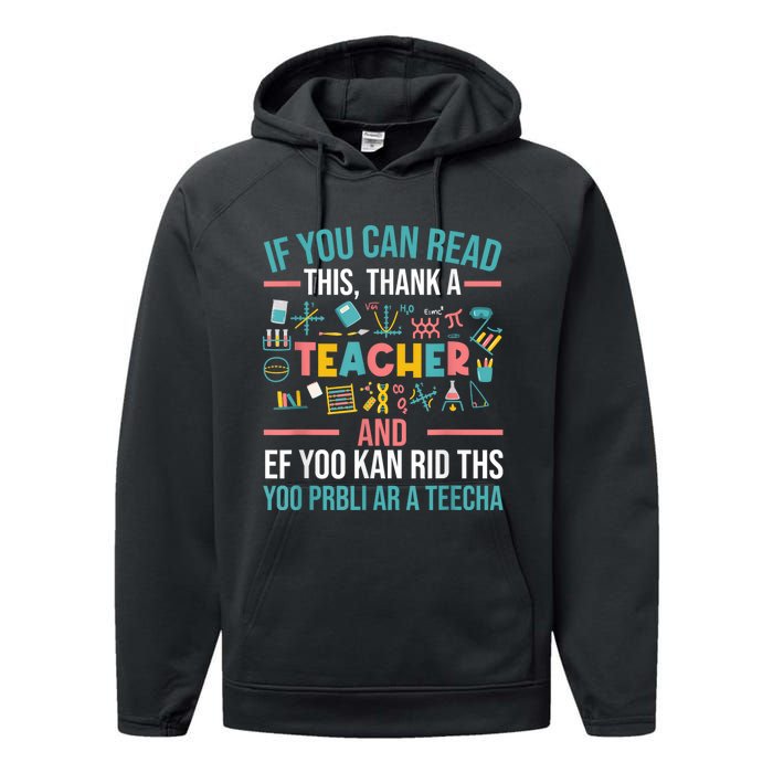 If You Can Read This Thank A Teacher Funny Teacher Performance Fleece Hoodie