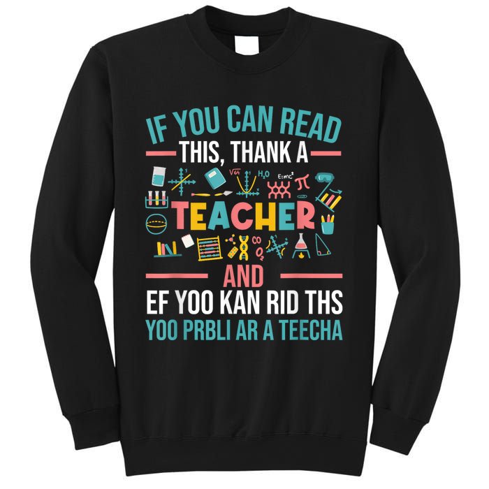 If You Can Read This Thank A Teacher Funny Teacher Sweatshirt