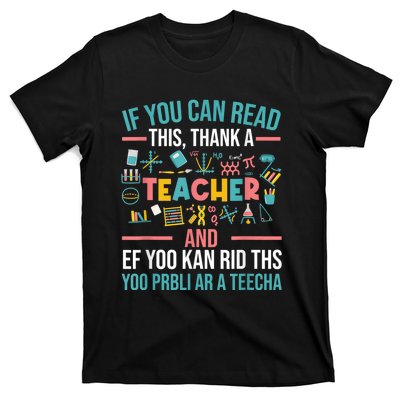 If You Can Read This Thank A Teacher Funny Teacher T-Shirt