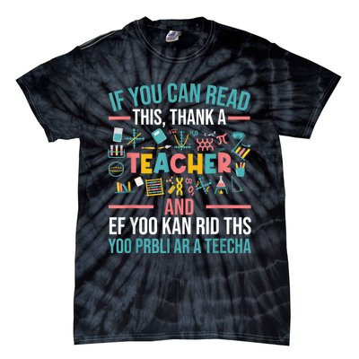 If You Can Read This Thank A Teacher Funny Teacher Tie-Dye T-Shirt