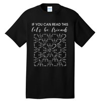 If You Can Read This Lets Be Friends Crochet Tall T-Shirt