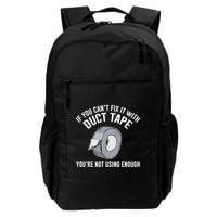 If You Can't Fix It With Duct Tape Funny Meaningful Gift Backpack