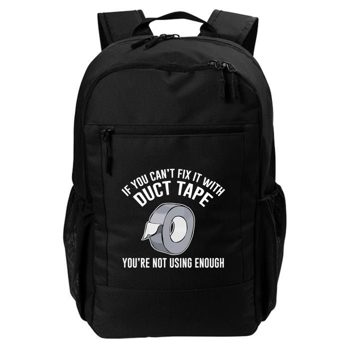 If You Can't Fix It With Duct Tape Funny Meaningful Gift Backpack