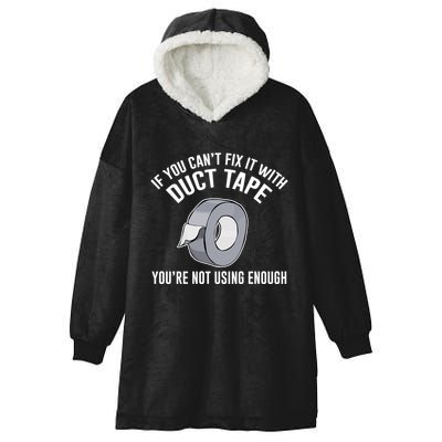 If You Can't Fix It With Duct Tape Funny Meaningful Gift Hooded Wearable Blanket