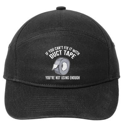 If You Can't Fix It With Duct Tape Funny Meaningful Gift 7-Panel Snapback Hat