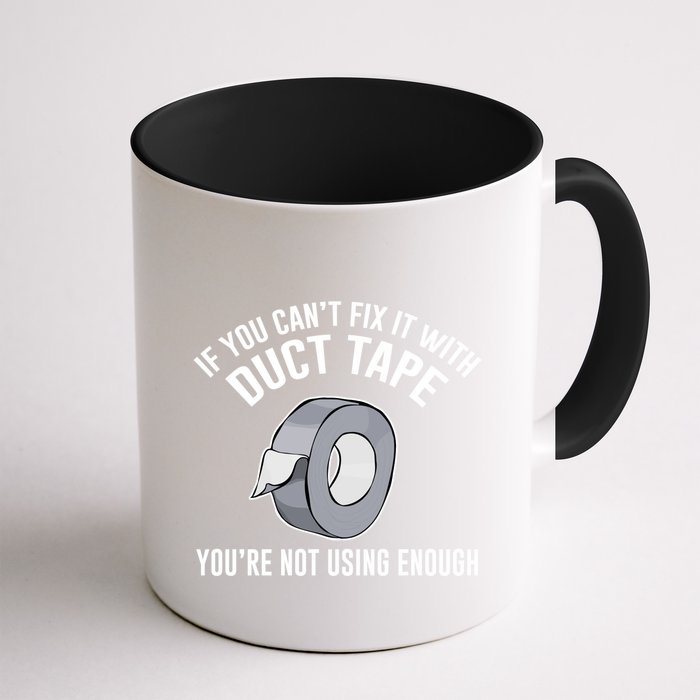 If You Can't Fix It With Duct Tape Funny Meaningful Gift Mug