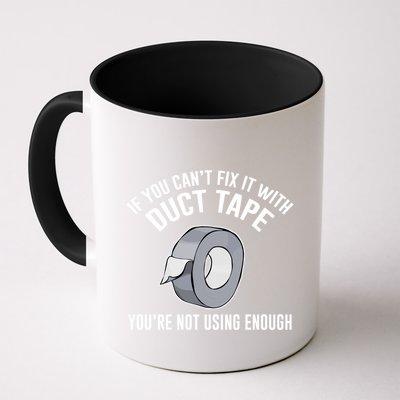 If You Can't Fix It With Duct Tape Funny Meaningful Gift Mug