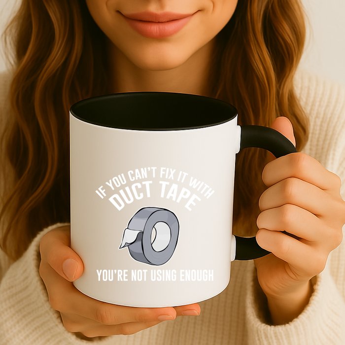 If You Can't Fix It With Duct Tape Funny Meaningful Gift Mug