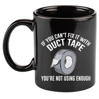 If You Can't Fix It With Duct Tape Funny Meaningful Gift 11oz C Handle Ceramic Mug
