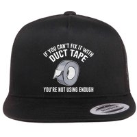 If You Can't Fix It With Duct Tape Funny Meaningful Gift Flatbill Hat
