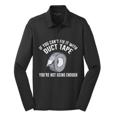 If You Can't Fix It With Duct Tape Funny Meaningful Gift Silk Touch Performance Long Sleeve Polo