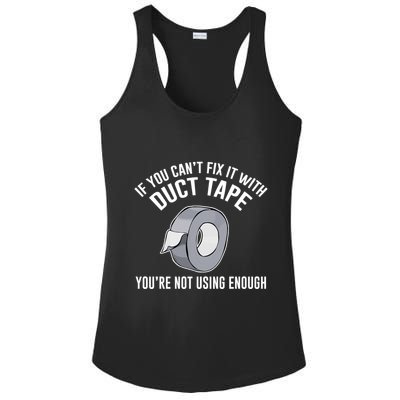 If You Can't Fix It With Duct Tape Funny Meaningful Gift Ladies PosiCharge Competitor Racerback Tank