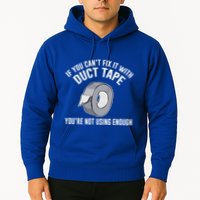 If You Can't Fix It With Duct Tape Funny Meaningful Gift Hoodie