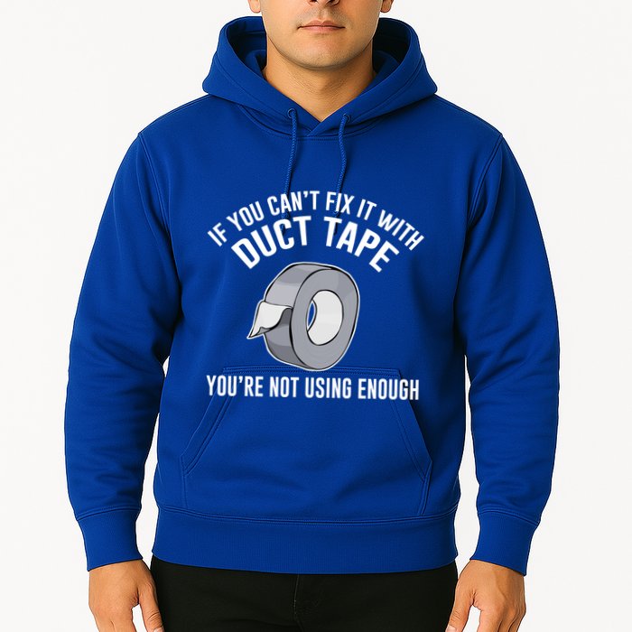If You Can't Fix It With Duct Tape Funny Meaningful Gift Hoodie