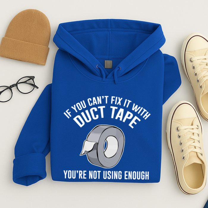 If You Can't Fix It With Duct Tape Funny Meaningful Gift Hoodie