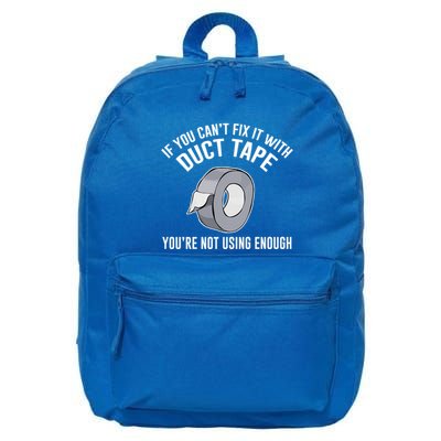 If You Can't Fix It With Duct Tape Funny Meaningful Gift 16 in Basic Backpack