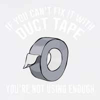 If You Can't Fix It With Duct Tape Funny Meaningful Gift Garment-Dyed Sweatshirt