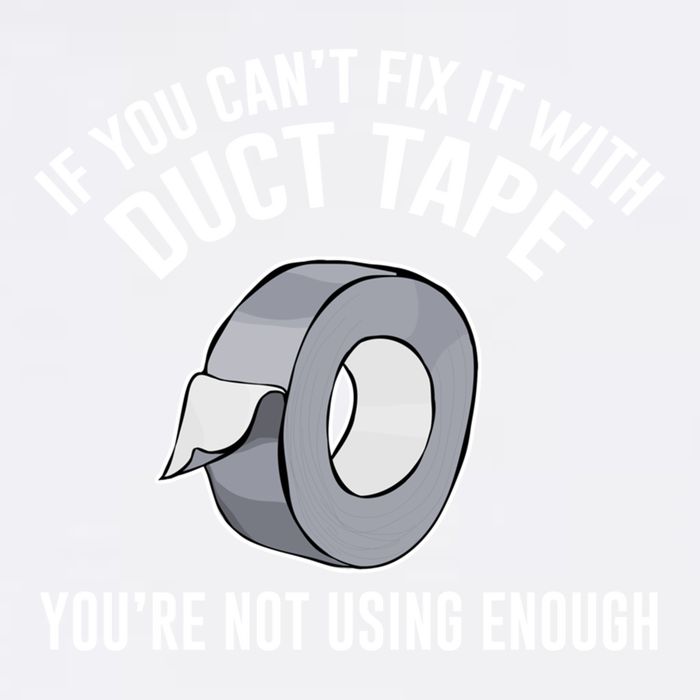 If You Can't Fix It With Duct Tape Funny Meaningful Gift Garment-Dyed Sweatshirt