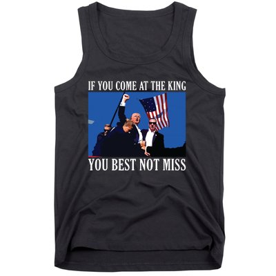 If You Come At The King You Best Not Miss Tank Top