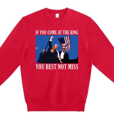 If You Come At The King You Best Not Miss Premium Crewneck Sweatshirt