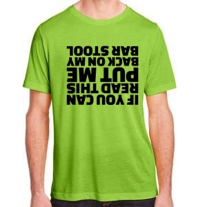 If You Can Read This Put Me Back Adult ChromaSoft Performance T-Shirt