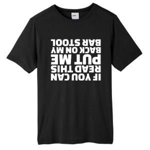 If You Can Read This Put Me Back Tall Fusion ChromaSoft Performance T-Shirt