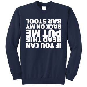 If You Can Read This Put Me Back Tall Sweatshirt