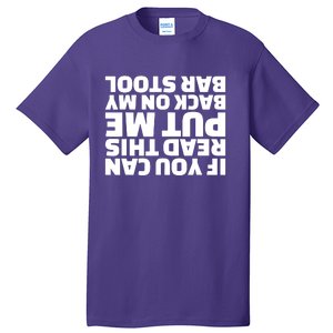 If You Can Read This Put Me Back Tall T-Shirt