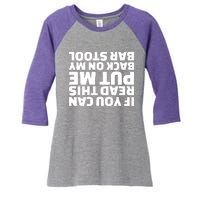 If You Can Read This Put Me Back Women's Tri-Blend 3/4-Sleeve Raglan Shirt