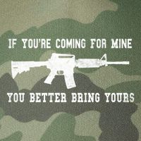 If Youre Coming For Mine You Better Bring Yours Ar15 Gun Meaningful Gift Legacy Tie Dye Trucker Hat