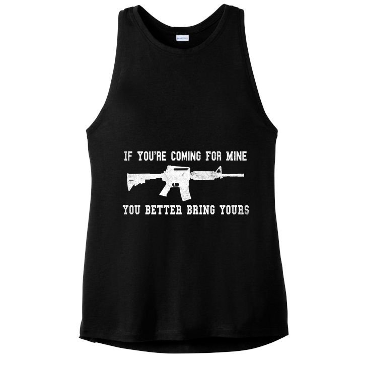 If Youre Coming For Mine You Better Bring Yours Ar15 Gun Meaningful Gift Ladies PosiCharge Tri-Blend Wicking Tank