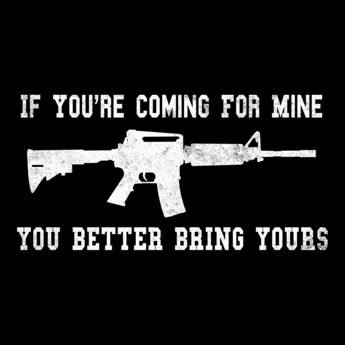If Youre Coming For Mine You Better Bring Yours Ar15 Gun Meaningful Gift Drawstring Bag