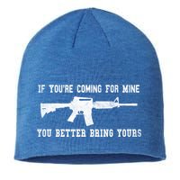 If Youre Coming For Mine You Better Bring Yours Ar15 Gun Meaningful Gift Sustainable Beanie