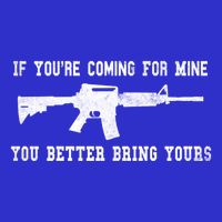 If Youre Coming For Mine You Better Bring Yours Ar15 Gun Meaningful Gift Sustainable Beanie