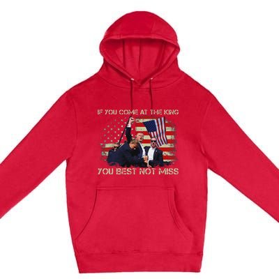 If You Come At The King DonT Miss Premium Pullover Hoodie