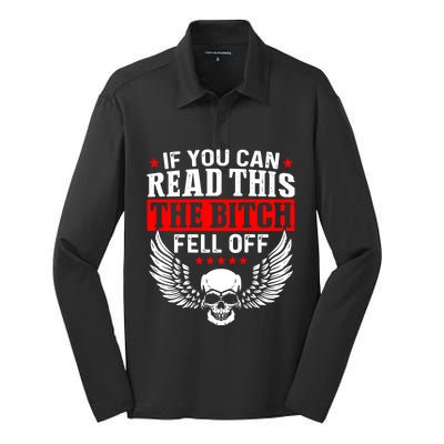 If You Can Read This The Bitch Fell Off Biker Silk Touch Performance Long Sleeve Polo