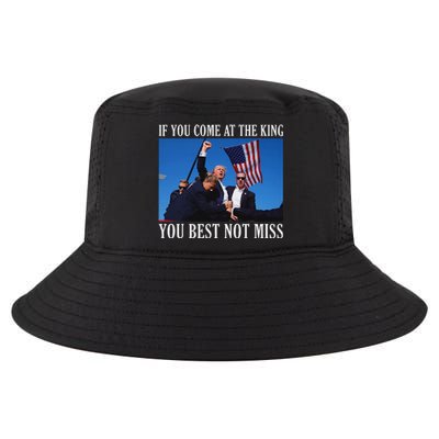 If You Come At The King You Best Not Miss Bold Cool Comfort Performance Bucket Hat