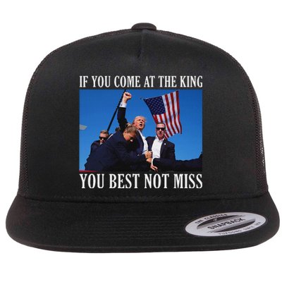 If You Come At The King You Best Not Miss Bold Flat Bill Trucker Hat