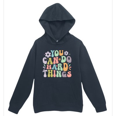 Inspirational You Can Do Hard Things Urban Pullover Hoodie