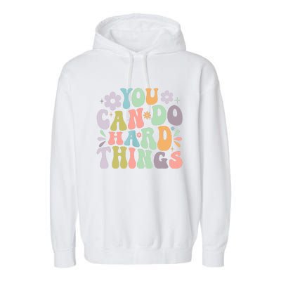 Inspirational You Can Do Hard Things Garment-Dyed Fleece Hoodie