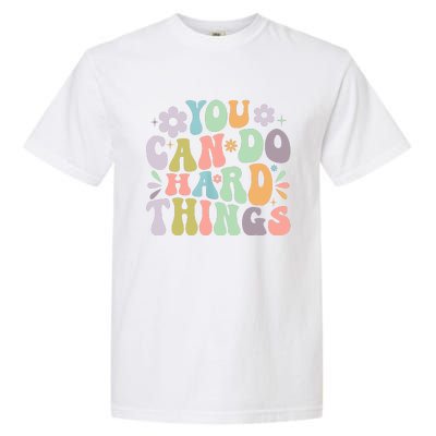 Inspirational You Can Do Hard Things Garment-Dyed Heavyweight T-Shirt