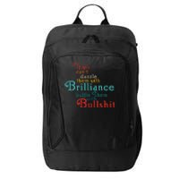 If You CanT Dazzle Them With Brilliance Baffle Them Quote City Backpack