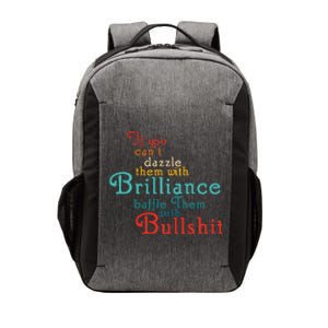 If You CanT Dazzle Them With Brilliance Baffle Them Quote Vector Backpack