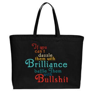 If You CanT Dazzle Them With Brilliance Baffle Them Quote Cotton Canvas Jumbo Tote