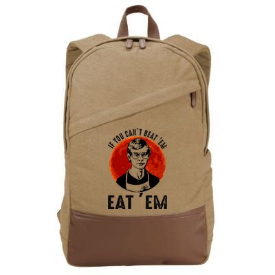 If You Can Beat Em Eat Em Jeffrey Dahmer Cotton Canvas Backpack