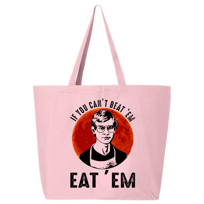 If You Can Beat Em Eat Em Jeffrey Dahmer 25L Jumbo Tote