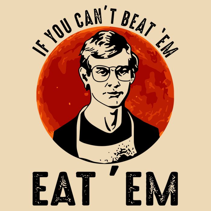 If You Can Beat Em Eat Em Jeffrey Dahmer Drawstring Bag