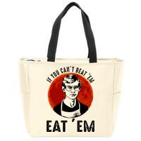 If You Can Beat Em Eat Em Jeffrey Dahmer Zip Tote Bag