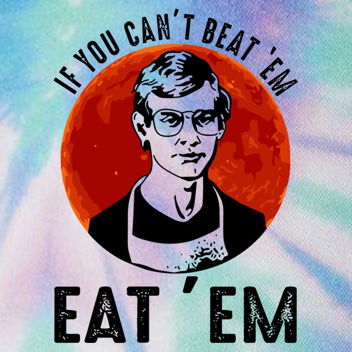 If You Can Beat Em Eat Em Jeffrey Dahmer Legacy Tie Dye Trucker Hat
